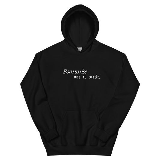 Born To Rise Hoodie